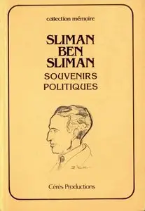 Slimane Ben Slimane, "Souvenirs politiques"