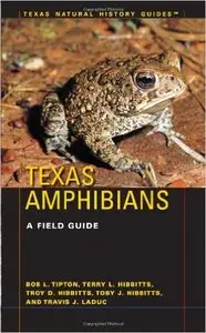 Texas Natural History Guides, Texas Amphibians: A Field Guide