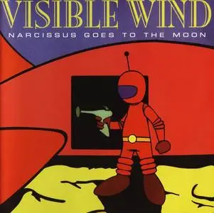 Visible Wind - Narcissus Goes to the Moon (1996) [Reissue 2005]