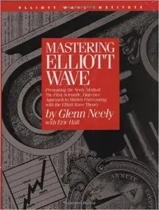 Mastering Elliott Wave: Presenting the Neely Method (Repost)