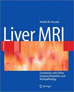 Liver MRI: Correlation with Other Imaging Modalities and Histopathology