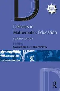 Debates in Mathematics Education 2nd Edition