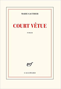 Court vêtue - Marie Gauthier