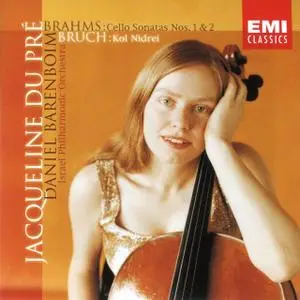Jacqueline du Pré, Daniel Barenboim - Brahms: Cello Sonatas, Bruch: Kol Nidrei (2005)