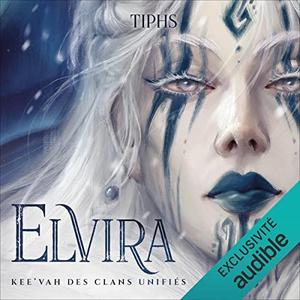 Tiphs, "Elvira : Kee'vah des clans unifiés"