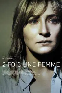 2 fois une femme / Twice a woman (2010)