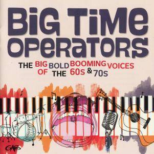 VA - Big Time Operators: The Big Bold Booming Voices of the 60s & 70s (2016)