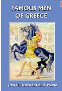 Famous Men of Greece (Yesterday's Classics) by John H. Haaren and A. B. Poland