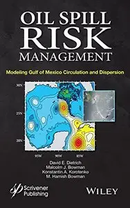Oil Spill Risk Management: Modeling Gulf of Mexico Circulation and Oil Dispersal (repost)