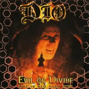Dio - Evil Or Divine: Live in New York City (2005)