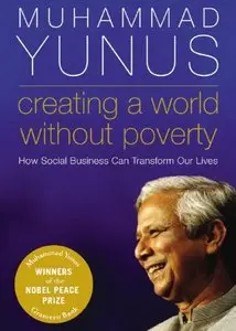Creating a World without Poverrty: How Social Business Can Transform Our Lives [AUDIO BOOK]  