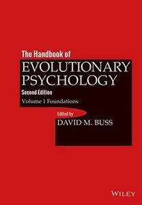 The Handbook of Evolutionary Psychology, Volume 1: Foundation, 2nd Edition
