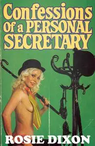 «Confessions of a Personal Secretary (Rosie Dixon, Book 8)» by Rosie Dixon