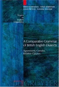 A Comparative Grammar Of British English Dialects: Agreement, Gender, Relative Clauses