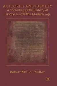 Authority and Identity: A Sociolinguistic History of Europe before the Modern Age