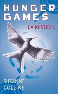 Hunger Games – Tome 3 : La Révolte
