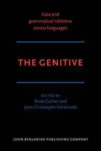 Case and Grammatical Relations Across Languages: The Genitive