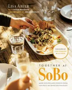 Together at SoBo: More Recipes and Stories from Tofino's Beloved Restaurant