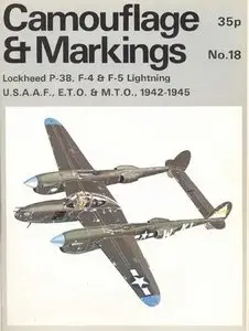 Camouflage & Markings Number 18: Lockheed P-38, F-4 & F-5 Lightning U.S.A.A.F., E.T.O. & M.T.O., 1942-1945