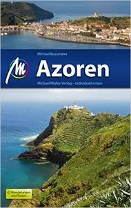 Azoren: Reisehandbuch mit vielen praktischen Tipps