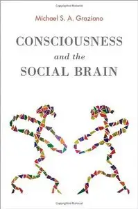 Consciousness and the Social Brain (Repost)