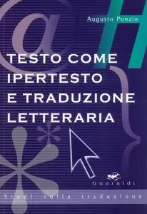 Augusto Ponzio - Testo come ipertesto e traduzione letteraria