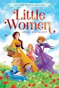 «Little Women» by Louisa May Alcott