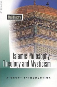 Islamic Philosophy, Theology, and Mysticism: A Short Introduction (repost)