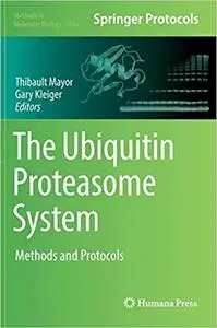 The Ubiquitin Proteasome System: Methods and Protocols