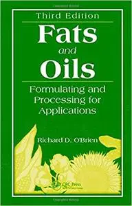 Fats and Oils: Formulating and Processing for Applications, Third Edition