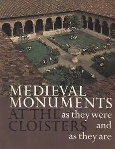 Medieval monuments at the Cloisters as they were and as they are (Repost)