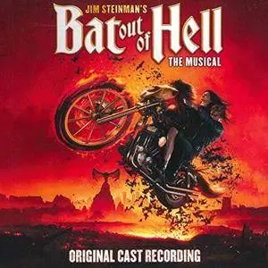 Jim Steinman - Jim Steinman's Bat Out Of Hell: The Musical (Original Cast Recording) (2018)