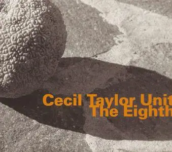 Cecil Taylor - The Eighth (1981) {Hat Hut Records hatOLOGY 622 rel 2006)
