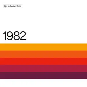A Certain Ratio - 1982 (2023) [Official Digital Download]