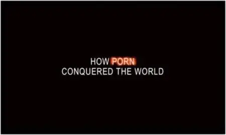 How Porn Conquered The World (2005) [repost]