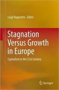 Stagnation Versus Growth in Europe: Capitalism in the 21st Century