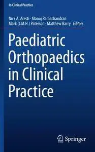 Paediatric Orthopaedics in Clinical Practice (Repost)
