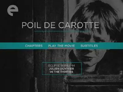 The Red Head / Poil de carotte (1932) [Criterion Collection]