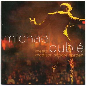Michael Bublé Meets Madison Square Garden (2009)