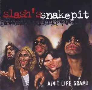 Slash's Snakepit - Ain't Life Grand (2000)