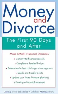 Money and Divorce. The First 90 Days and After (repost)
