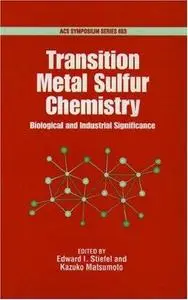 Transition Metal Sulfur Chemistry. Biological and Industrial Significance