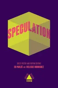 Speculation (Boston Review / Forum 25)