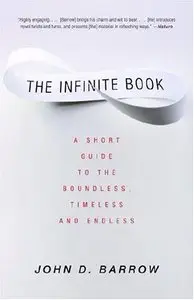 The Infinite Book: A Short Guide to the Boundless, Timeless and Endless (Repost)