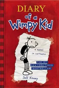 «Diary of a Wimpy Kid (Diary of a Wimpy Kid #1)» by Jeff Kinney