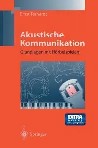 Akustische Kommunikation: Grundlagen mit Hörbeispielen by Ernst Terhardt