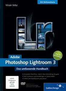 Adobe Photoshop Lightroom 3: Das umfassende Handbuch