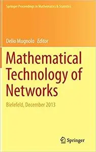Mathematical Technology of Networks: Bielefeld, December 2013