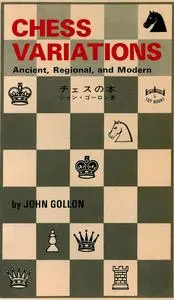 Chess Variations: Ancient, Regional, and Modern