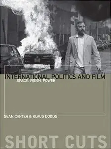 International Politics and Film: Space, Vision, Power (Repost)